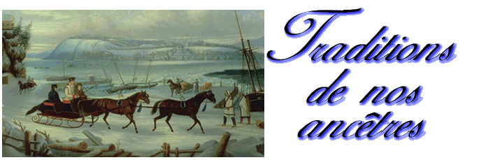 Traditions de nos anc�tres