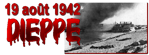 19 août 1942: débarquement de Dieppe