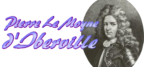 Les nombreuses victoires de Pierre Le Moyne d'Iberville